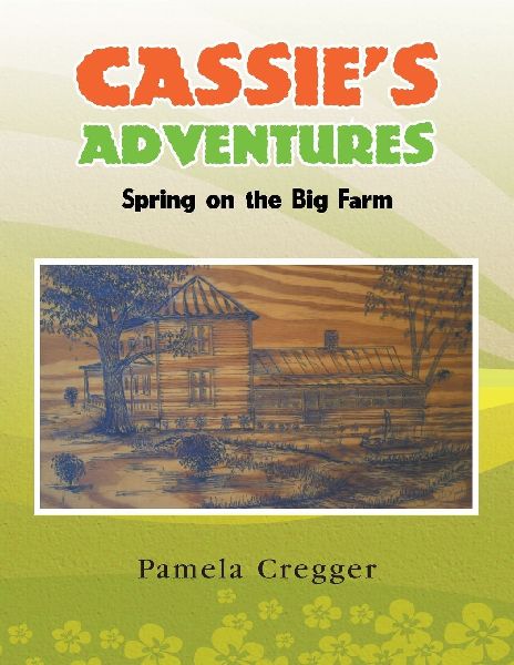 Cassies Adventures: Spring on the Big Farm