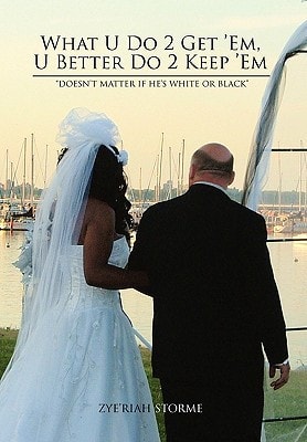 What U Do 2 Get 'Em, U Better Do 2 Keep 'Em Doesn't Matter If He's White Or Black
