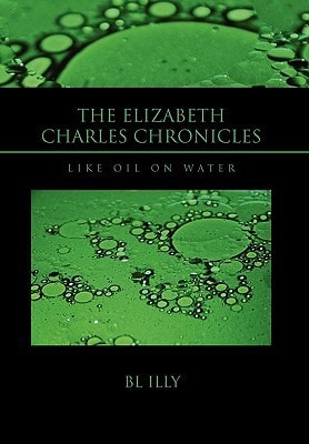 The Elizabeth Charles Chronicles Like Oil on Water