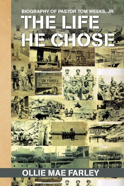 The Life He Chose: Biography of Pastor Tom Weeks, Jr.