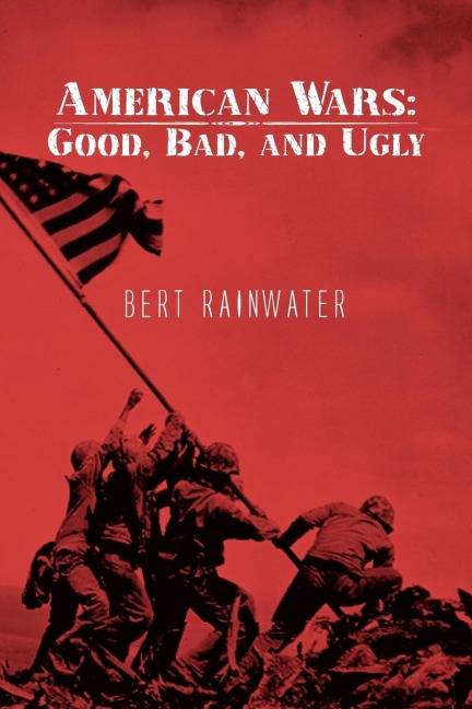American Wars: Good, Bad, and Ugly