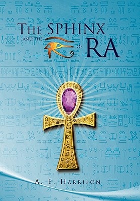 The Sphinx and the Eye of Ra