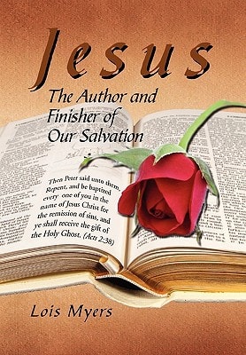 Jesus The Author and Finisher of Our Salvation