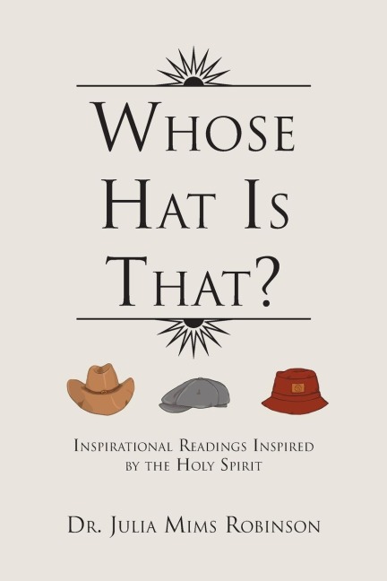 Whose Hat Is That?: Inspirational Readings Inspired by the Holy Spirit