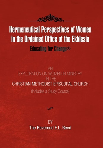Hermeneutical Perspectives of Women in the Ordained Office of the Ekklesia Educating for Change