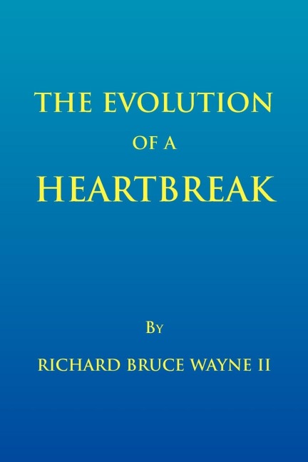 The Evolution of a Heartbreak