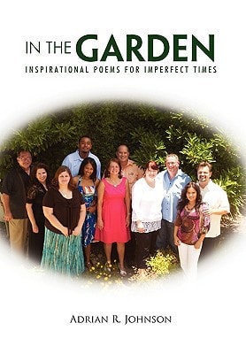 In the Garden Inspirational Poems for Imperfect Times