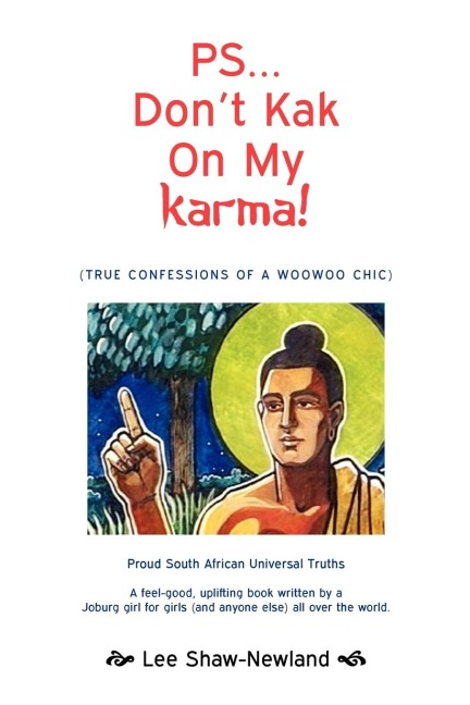 PS...Dont Kak on My Karma!