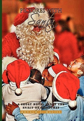 Pictures with Santa A Short Novel about the Spirit of CHRISTMAS