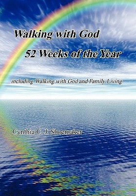 Walking with God 52 Weeks of the Year Including Walking with God and Family Living