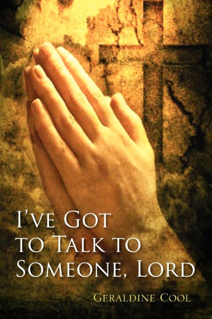 Ive Got to Talk to Someone, Lord