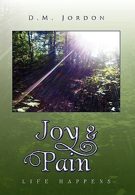 Joy and Pain Life Happens