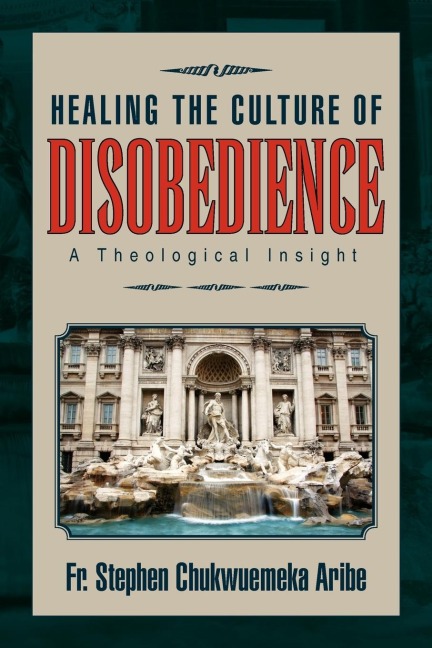 Healing the Culture of Disobedience