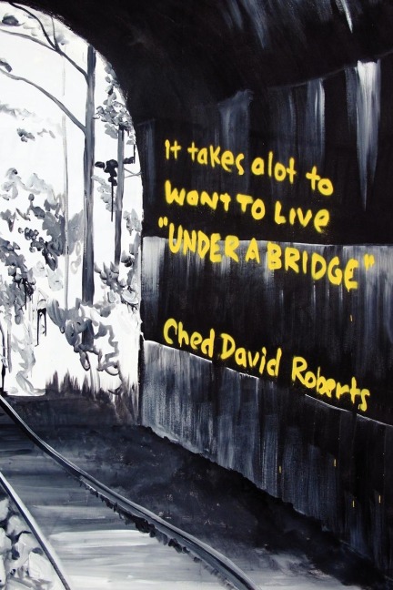 It Takes a Lot to Want to Live Under a Bridge
