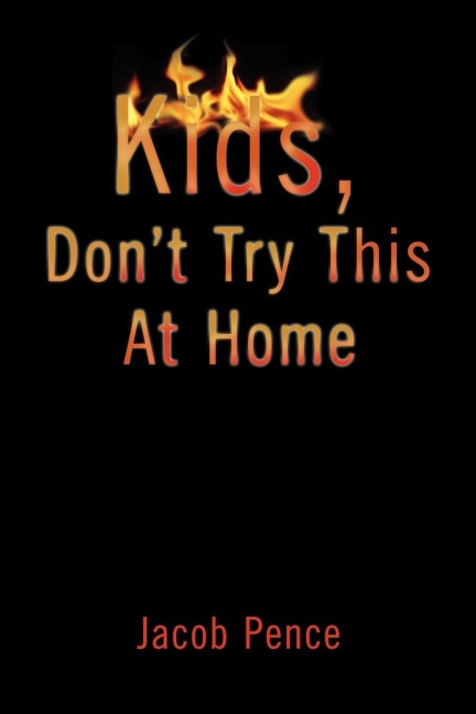 Kids, Dont Try This at Home