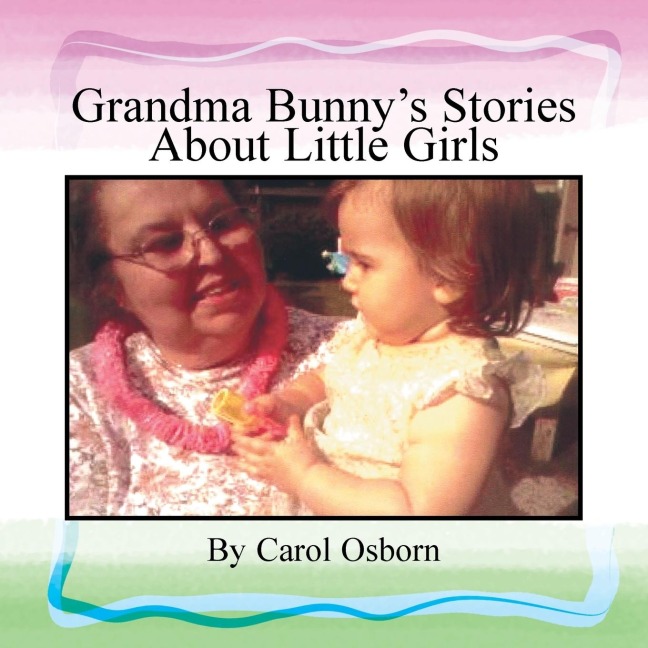 Grandma Bunnys Stories About Little Girls