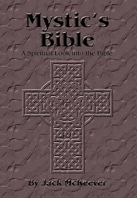 Mystic's Bible A Spiritual Look Into the Bible