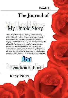 My Untold Story and Poems from the Heart Book 1