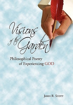 Visions of the Garden Philosophical Poetry of Experiencing God
