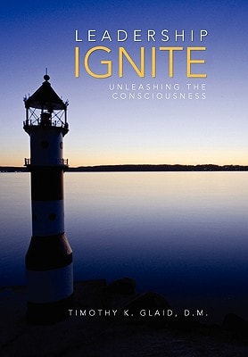Leadership Ignite Unleashing the Consciousness