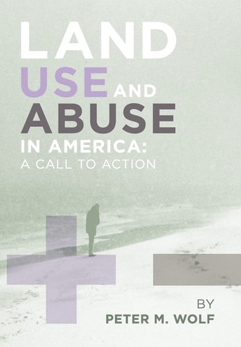 Land Use and Abuse in America A Call to Action
