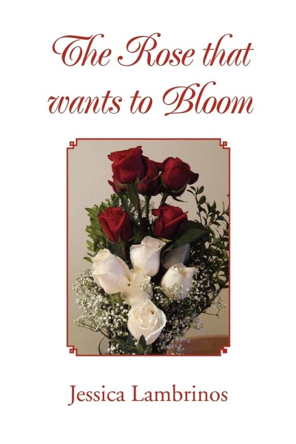 The Rose that wants to Bloom