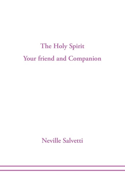 The Holy Spirit: Your Friend and Companion
