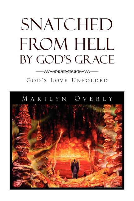 Snatched from Hell by Gods Grace