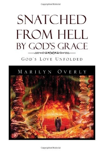 Snatched from Hell by God's Grace God's Love Unfolded