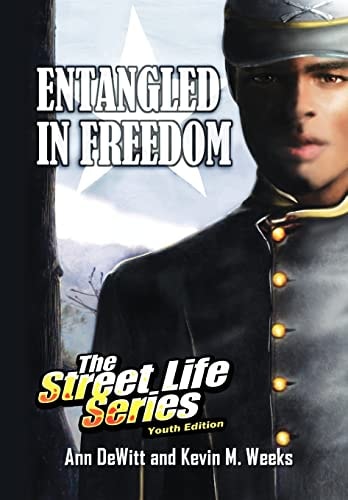 Entangled in Freedom A Civil War Story