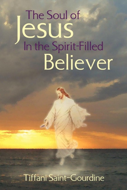The Soul of Jesus in the Spirit-Filled Believer