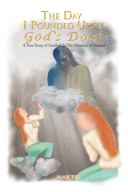 The Day I Pounded Upon Gods Door