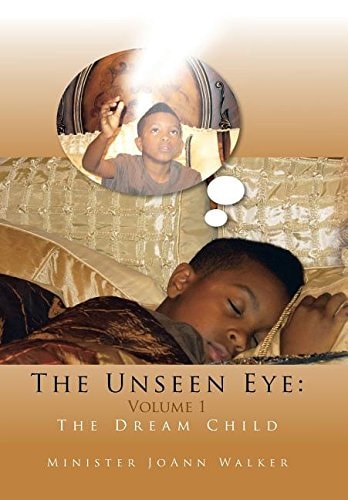 The Unseen Eye Volume 1: The Dream Child