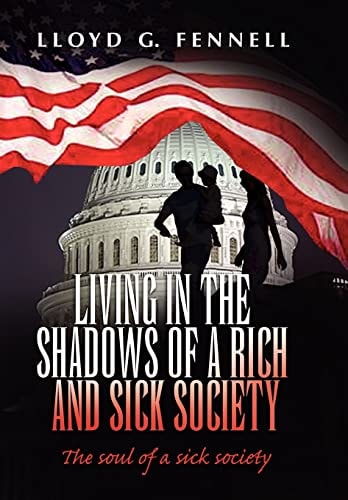 Living in the Shadows of a Rich and Sick Society The Soul of a Sick Society