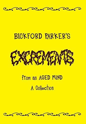 Excrements From an Aged Mind A Collection