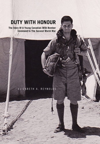 Duty with Honour The Story of a Young Canadian with Bomber Command in the Second World War