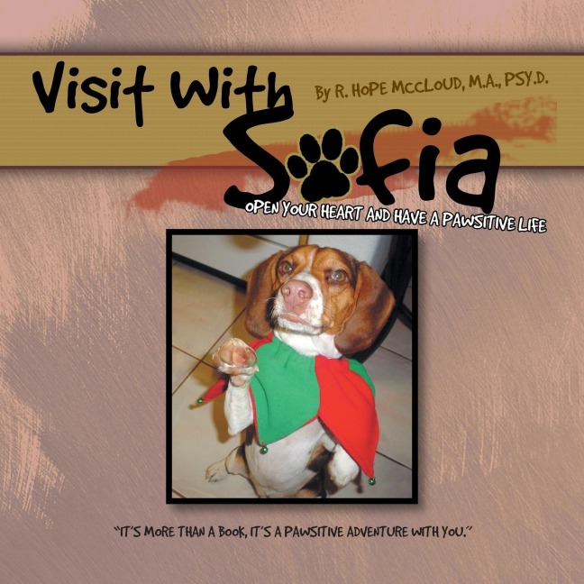 VISIT WITH SOFIA: Open Your Heart and Have a Pawsitive Life