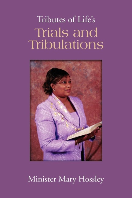 Tributes of Lifes Trials and Tribulations