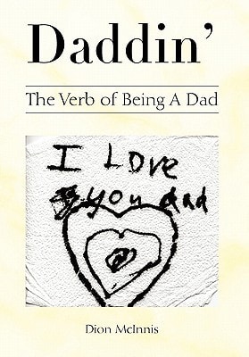 Daddin' The Verb of Being A Dad