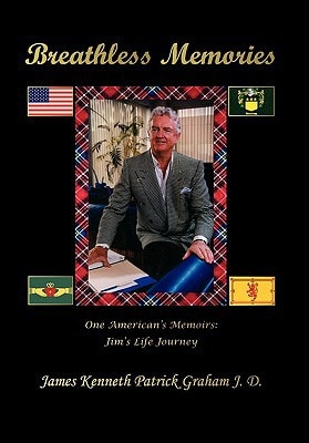 Breathless Memories One American's Memoirs Jim's Life Journey