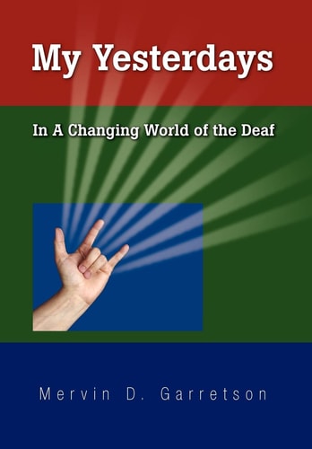 My Yesterdays In a Changing World of the Deaf