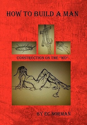 How to Build a Man Construction on the Wo