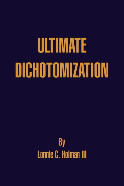 Ultimate Dichotomization