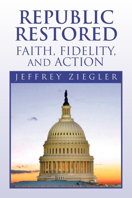 Republic Restored - Faith, Fidelity, and Action