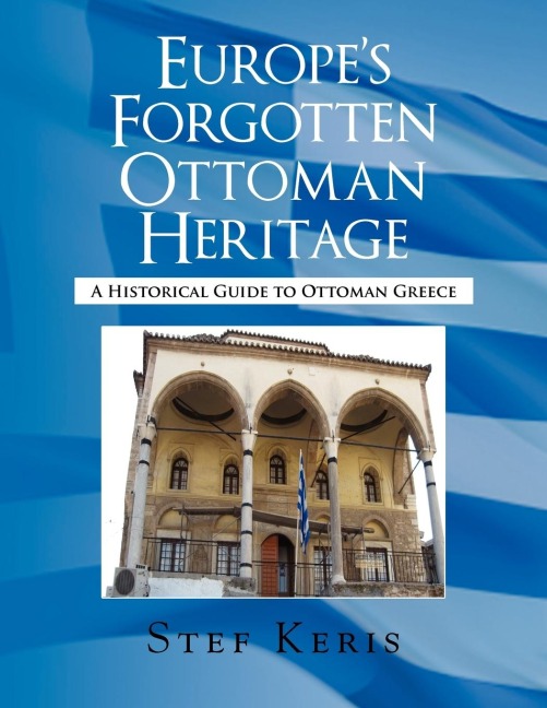 Europes Forgotten Ottoman Heritage