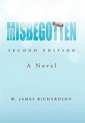 Misbegotten A Novel