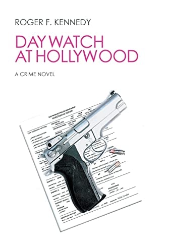 Day Watch at Hollywood A Crime Novel