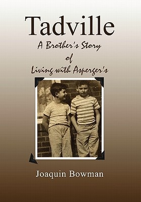 Tadville A Brother's Story of Living with Asperger's