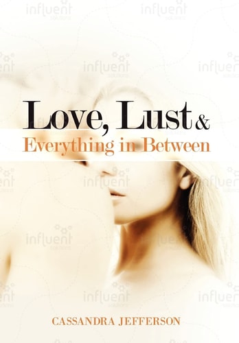 Love, Lust and Everything in Between