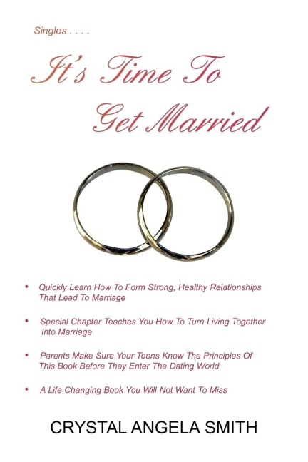 Its Time to Get Married!: Just Think, You Dont Have to Be Alone Unless You Choose To!